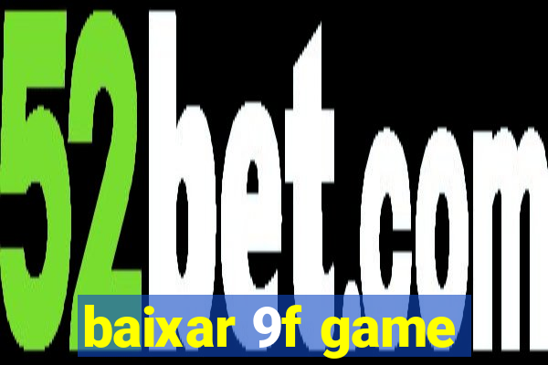 baixar 9f game